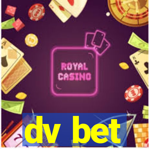 dv bet